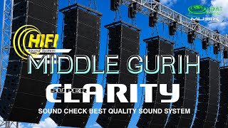 HIFI MIDDLE GURIH SUPER CLARITY - SOUND CHECK - OBAT NGAMUK MUSIK