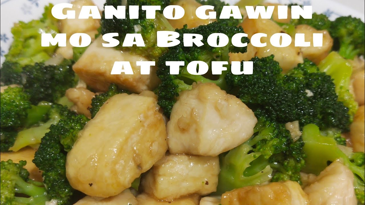 BROCCOLI TOFU CHICKEN IN OYSTER SAUCE RECIPE Panlasang pinoy YouTube