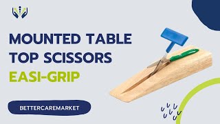Scissors for hands with limited strength - Table Top Scissors | BetterCareMarket