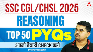 SSC CGL/CHSL Reasoning 2025 | Reasoning Top 50 Previous Year Paper For SSC CHSL/CGL 2025 | Vinay Sir
