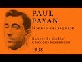 Paul Payan - Robert le diable: Nonnes qui reposez - 1908 Giacomo Meyerbeer