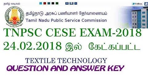 TNPSC CESE 24/02/2018 இல் கேட்கப்பட்ட TEXTILE TECHNOLOGY கேள்வி பதில்கள்