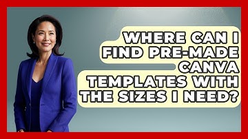 Where Can I Find Pre-made Canva Templates With The Sizes I Need? - Graphic Design Nerd