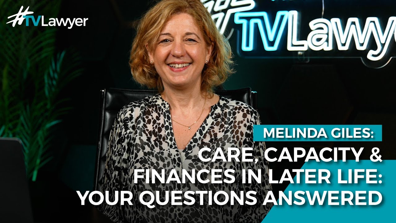 Care, Capacity & Finances in Later Life: Your Questions Answered