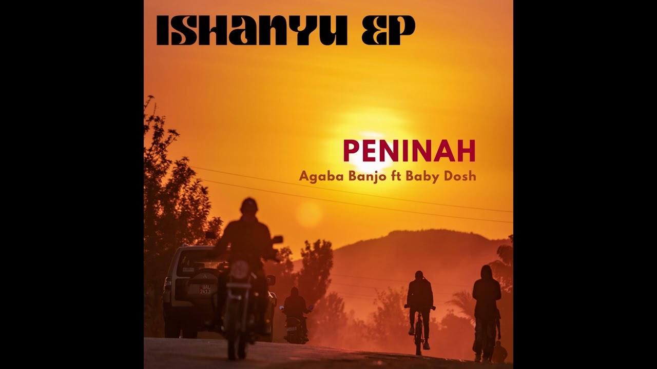 Peninah Official Audio Agaba Banjo ft Baby Dosh