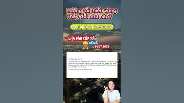 Mức lương tối thiếu vùng thay đổi như nào sau sáp nhập tỉnh thành?