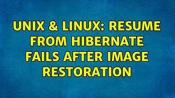 Unix & Linux: Resume from hibernate fails after image restoration