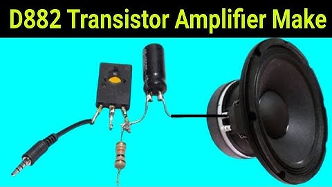 D882 Transistor Amplifier Make_ How To Make a D882 Transistor Amplifier Circuit Audio Amplifier Make