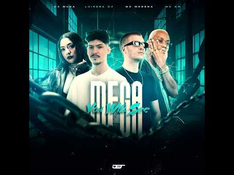 MEGA YOU WILL SEE