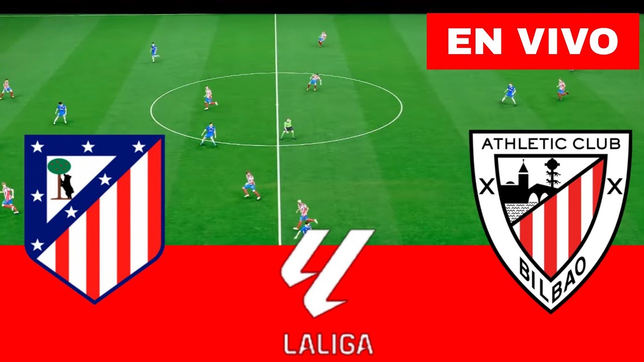 ATLÉTICO DE MADRID VS ATHLETIC CLUB EN VIVO ⚽ LA LIGA 2026 | PARTIDO ...