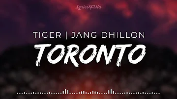 Toronto Lyrics Tiger | Jang Dhillon | #tiger #jangdhillon #lyrics