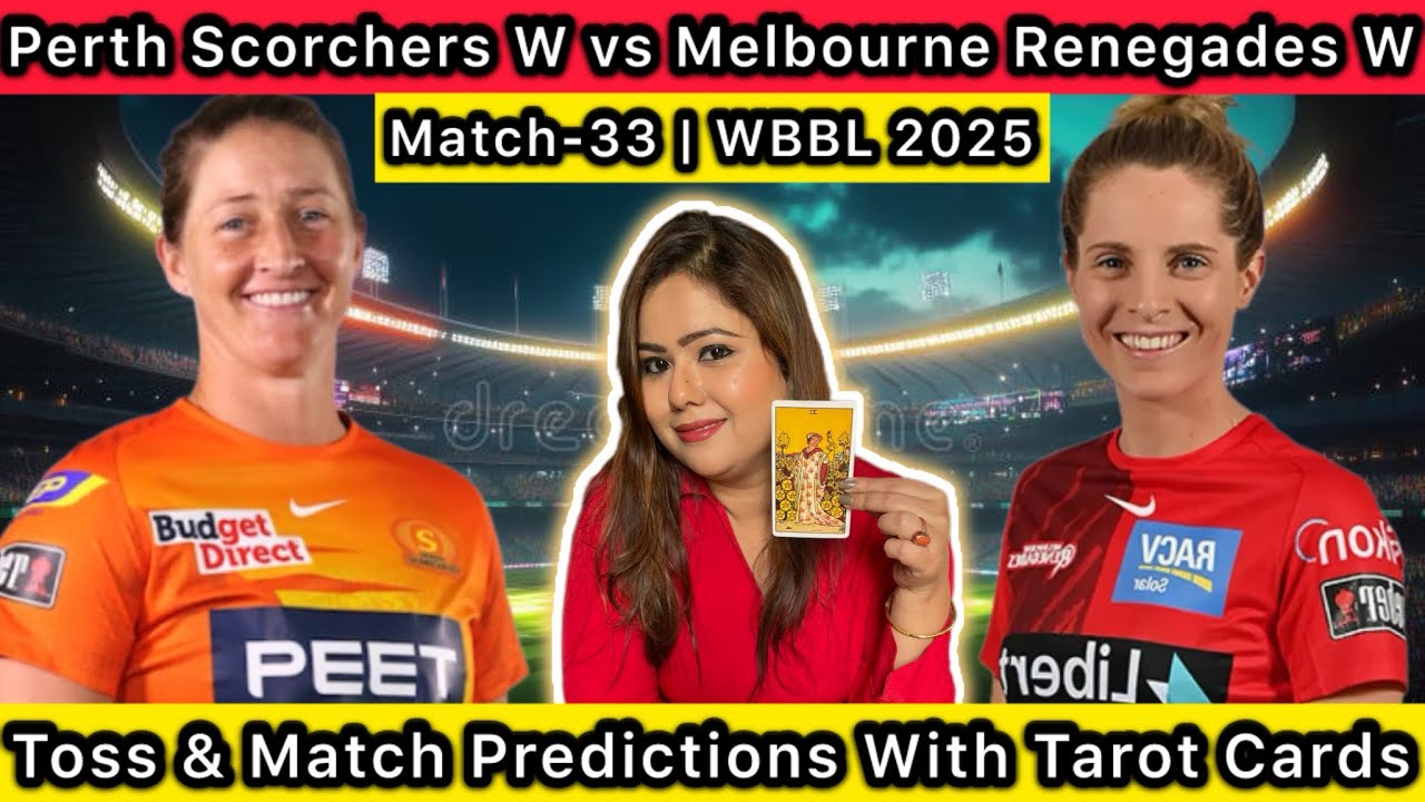 Perth Scorchers Women vs Melbourne Renegades Women Match Predictions | Match-33 | WBBL 2025