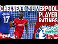 Chelsea 0-2 Liverpool | Player Ratings