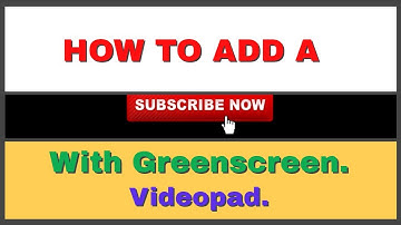 Videopad subscribe with green screen.