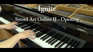 Sword Art Online II Opening 1 - IGNITE piano full ver. ( ソードアート・オンライン II OP 1) [piano]