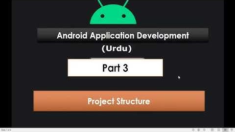 Part # 3 - Android App Development for Beginners in Urdu - (Project Structure)