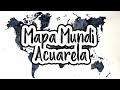 Time Lapse de un MapaMundi  en Acuarela