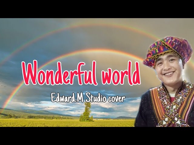 Wonderful world (Cover) Edward.M Studio class=