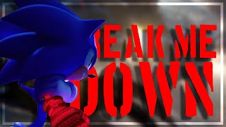Sonic (AMV/GMV/MV) - Break Me Down