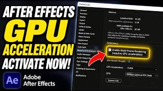 How to activate After Effects for GPU Acceleration and Performance - Detailed Guide