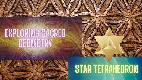 10 FascinatingTruths About the Star Tetrahedron | Sacred Geometry and Spiritual Evolution