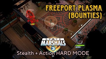 Space Marshals 3 - Freeport Plasma | Stealth + Action HARD MODE | {Bounties Gameplay} (iOS)