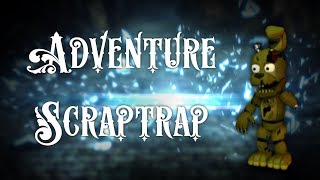 [FNAF | Speed Edit] Making Adventure Scraptrap