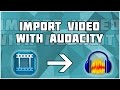 How to extract audio from video using audacity! How to import video to Audacity! Multi Track Video!