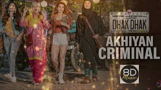 Akhiyan Criminal - Dhak Dhak