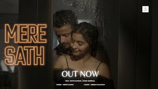 Mere Sath -Official Video | Yuktii Kapoor | Nicks Kukreja | Rohit Barua | Neeraj Rajawat | Hotcup |