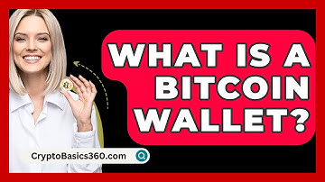 What Is A Bitcoin Wallet? - CryptoBasics360.com