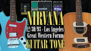 Nirvana Great Western Forum 1993 Guitar Tone | Amp & Pedal Settings | In Utero Tour Tone Recreation