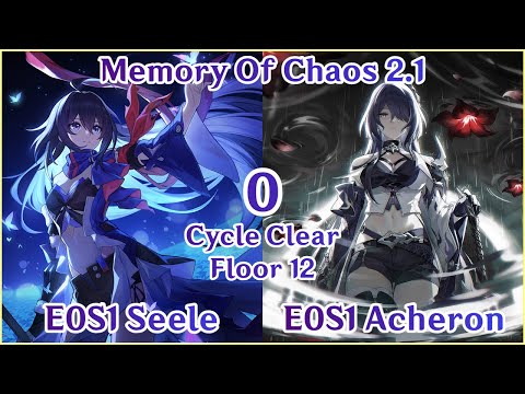 【HSR】MoC 2.1 Floor 12 - E0S1 Seele Hypercarry x E0S1 Acheron 0 Cycle Clear Showcase