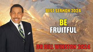 Dr Bill Winston 2024 - Be Fruitful by Dr Bill Winston 428 views 9 days ago 1 hour, 1 minute