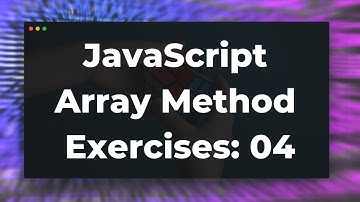 JavaScript Array Method Exercises 04