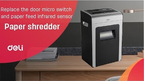 How to replace the door micro switch and paper feed infrared sensor|Deli Shredder| @Deli Support