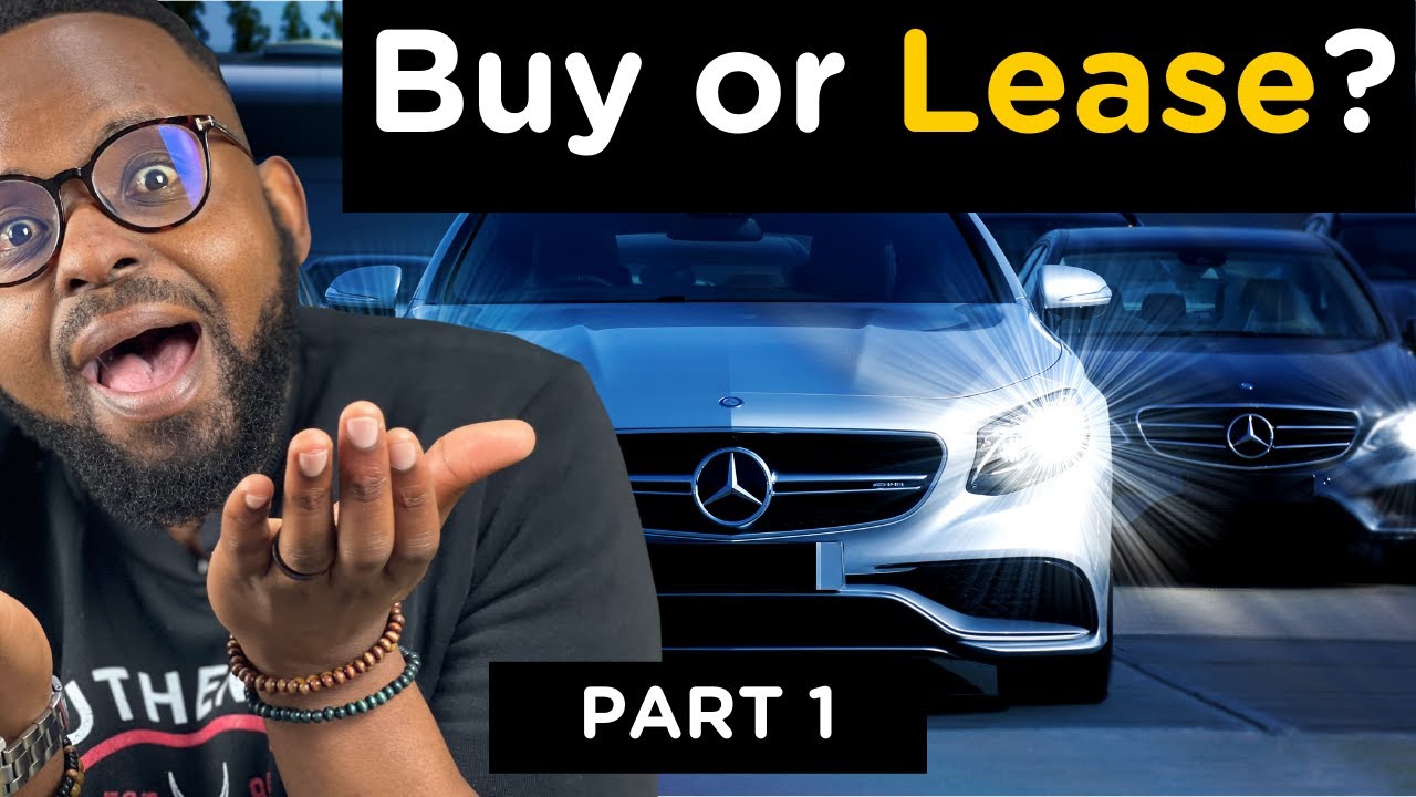 Should You Buy or Lease Your Car? | Car Buying Hacks | Part 1