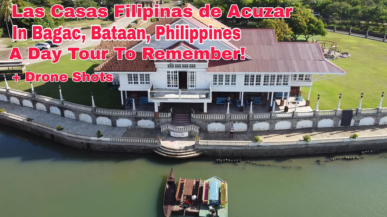 Las Casas Filipinas de Acuzar In Bagac, Bataan, Philippines, A Day Tour