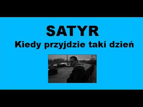 Satyr - Kiedy przyjdzie taki dzien