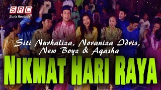 Siti Nurhaliza, Noraniza Idris, New Boyz & Aqasha - Nikmat Hari Raya
