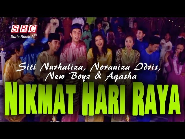 Siti Nurhaliza, Noraniza Idris, New Boyz & Aqasha - Nikmat Hari Raya (Official Music Video) class=