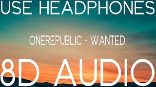 OneRepublic - Wanted (8D AUDIO)