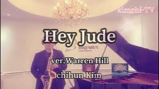 [연주]Hey Jude-The Beatles Warren Hill  Alto Saxophone cover Beechler Mouthpiece saxophone-chihun Kim