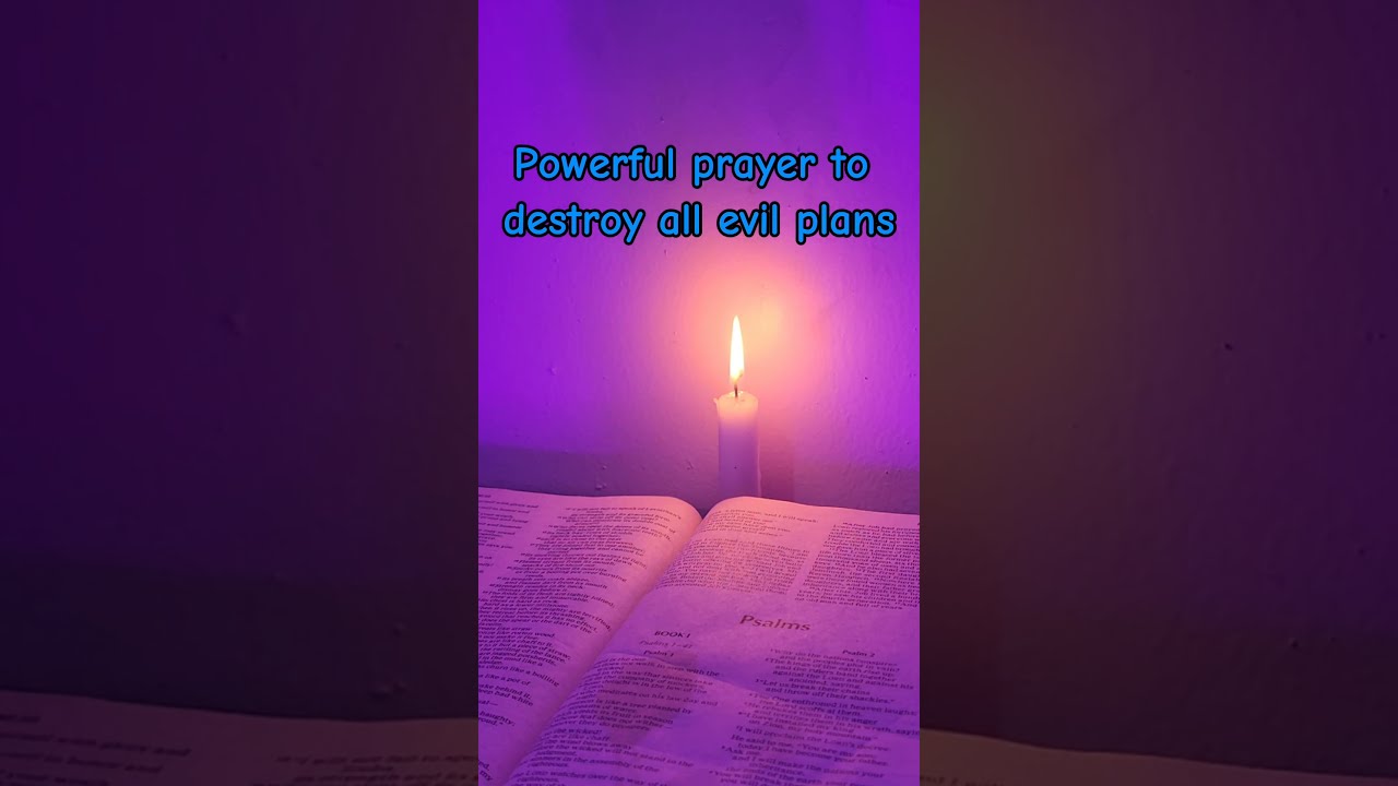 Prayer To Destroy All Evil Plans Of The Enemy