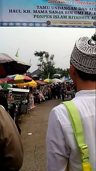 HAUL MAMA SANJA KE 23 Ponpes Riyadhul alfiyyah kadukawang Pandeglang