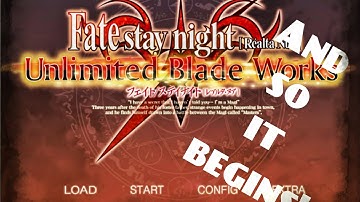 [Visual Novel] Fate Stay Night Unlimited Blade Works Route Part 1