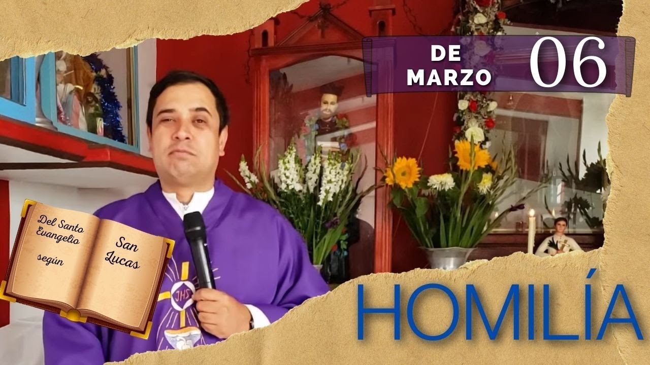 EVANGELIO DE HOY lunes 06 de marzo del 2023 Padre Arturo Cornejo