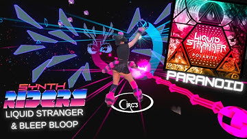(VR 360) Synth Riders ~ PARANOID // LIQUID STRANGER & BLEEP BLOOP