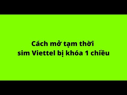 Video Cách mở tạm thời sim Viettel bị khóa 1 chiều - youtube