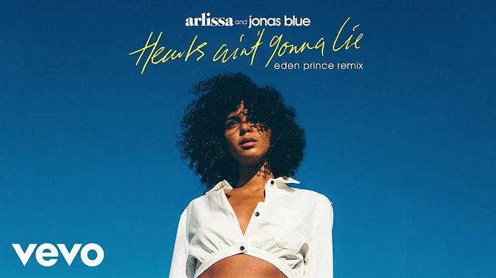 Arlissa, Jonas Blue - Hearts Ain't Gonna Lie (Eden...